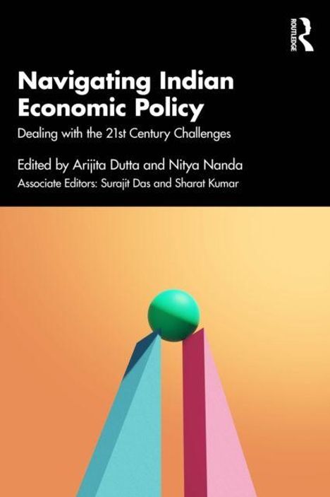 "Navigating Indian Economic Policy" von Arijita Dutta und Nitya Nanda. Zwei bunte Pyramiden stützen eine Kugel.