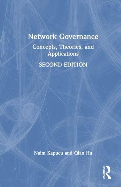 "Network Governance: Concepts, Theories, and Applications, Second Edition." Autoren: Naim Kapucu und Qian Hu. Blaues Hintergrundmuster.