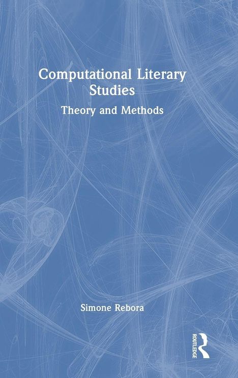 Text: "Computational Literary Studies: Theory and Methods", darunter "Simone Rebora". Hintergrund in Blau mit weißen Linien.