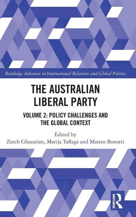 Titel: The Australian Liberal Party, Volume 2: Policy Challenges and the Global Context. Editoren: Zareh Ghazarian, Marija Taflaga, Matteo Bonotti. Abstraktes, geometrisches Muster aus blauen und weißen Formen.