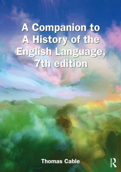 „A Companion to A History of the English Language, 7th edition“, Thomas Cable. Bunte wolkige Illustration.