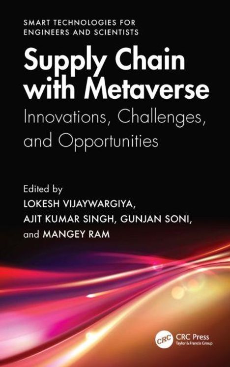 Supply Chain with Metaverse: Innovations, Challenges, and Opportunities. Herausgeber: Lokesh Vijaywargiya et al. Logo unten.