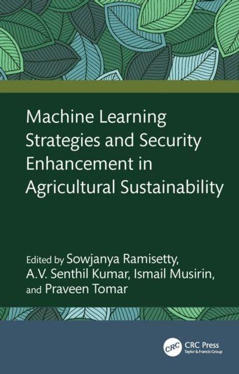 Buchcover mit grünem Hintergrund, darauf steht: "Machine Learning Strategies and Security Enhancement in Agricultural Sustainability".