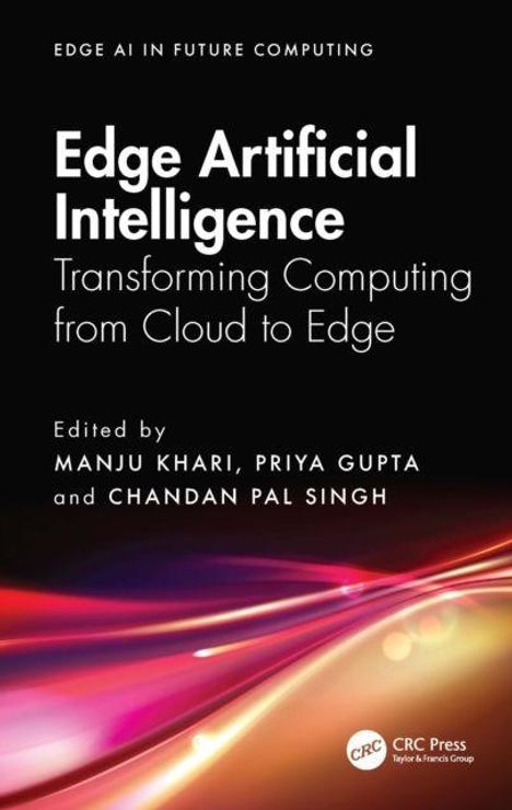 "Edge Artificial Intelligence: Transforming Computing from Cloud to Edge" von Manju Khari, Priya Gupta, Chandan Pal Singh.