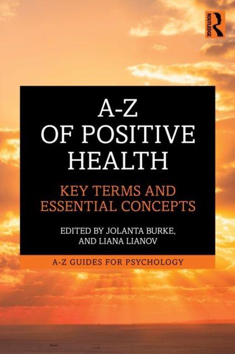 Text: "A-Z of Positive Health: Key Terms and Essential Concepts, Edited by Jolanta Burke and Liana Lianov." Ein Sonnenuntergang.