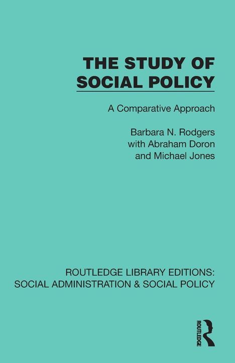 Oberer Text: "The Study of Social Policy". Darunter Autoren: Barbara N. Rodgers, Abraham Doron, Michael Jones. Blaugrüner Hintergrund.
