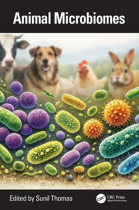 „Animal Microbiomes“, „Edited by Sunil Thomas“. Tiere: Kuh, Hund, Hühnchen, Kaninchen. Gezeichnete Mikroben im Vordergrund.