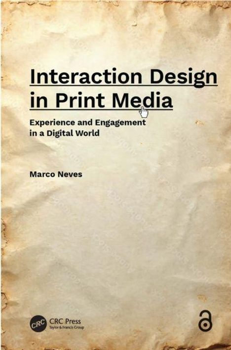 „Interaction Design in Print Media: Experience and Engagement in a Digital World“ von Marco Neves. Verwitterter Hintergrund.