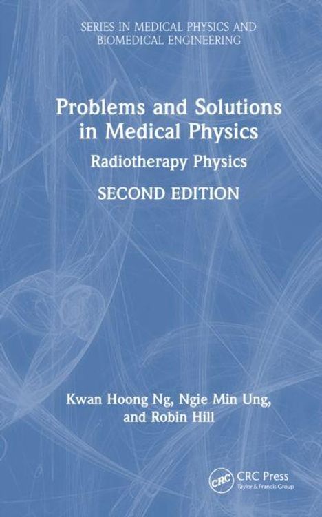 Oben steht "Series in Medical Physics and Biomedical Engineering". In der Mitte "Problems and Solutions in Medical Physics".