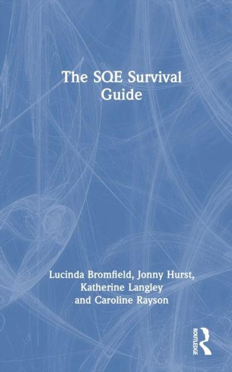 "The SQE Survival Guide" von Lucinda Bromfield, Jonny Hurst, Katherine Langley und Caroline Rayson, blau-weißes Muster.