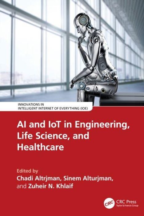 AI and IoT in Engineering, Life Science, and Healthcare. Ein humanoider Roboter sitzt nachdenklich vor großen Fenstern.