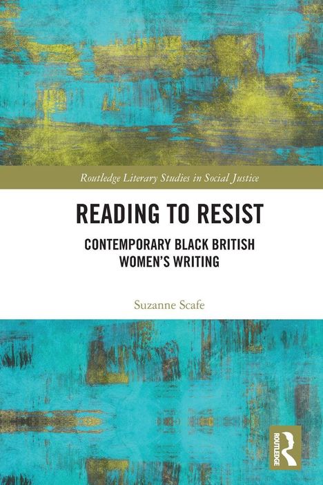 "Reading to Resist: Contemporary Black British Women's Writing" von Suzanne Scafe. Abstrakte, künstlerische Grafik in Blau.