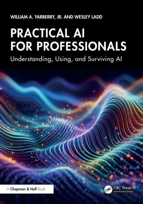 "Practical AI for Professionals: Understanding, Using, and Surviving AI" mit bunten, geschwungenen Linien im Hintergrund.