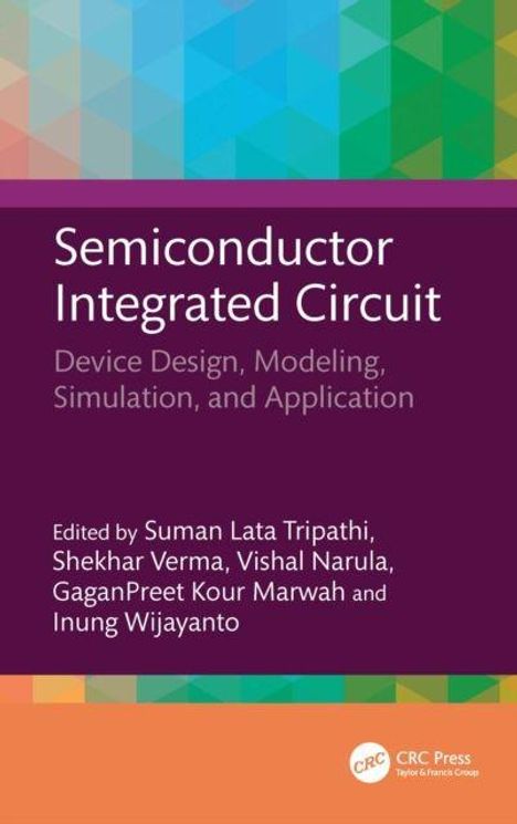 "Semiconductor Integrated Circuit: Device Design, Modeling, Simulation, and Application" in weiß auf lila. Bunte geometrische Muster.