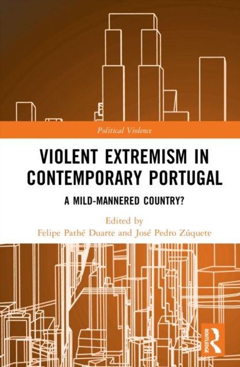 Text: "Violent Extremism in Contemporary Portugal: A Mild-Mannered Country?". Stilisiert: Stadt-Skizze in Braun.