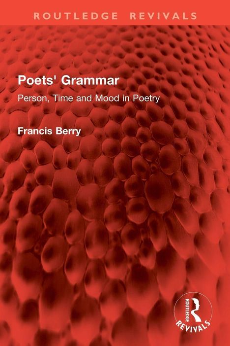 „Poets' Grammar: Person, Time and Mood in Poetry“ von Francis Berry. Rote Struktur, Logo unten rechts.
