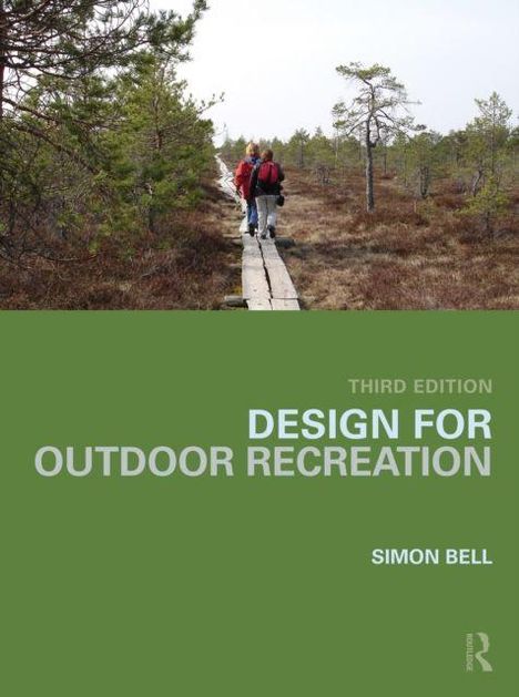 TEXT: "Third Edition Design for Outdoor Recreation Simon Bell". Menschen wandern auf einem schmalen Holzweg durch eine Moorlandschaft.