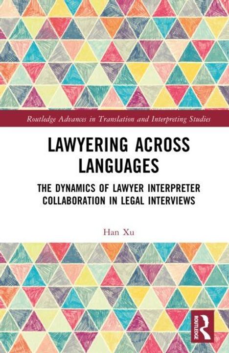 Titel: "LAWRYERING ACROSS LANGUAGES" von Han Xu. Geometrisches Muster aus bunten Dreiecken.