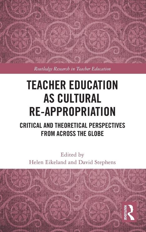 "Routledge Research in Teacher Education" oben, "Editiert von Helen Eikeland und David Stephens" unten, florales Muster.