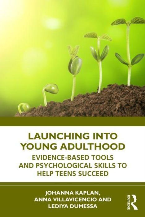 "LAUNCHING INTO YOUNG ADULTHOOD" über Keimlinge in Erde vor grünem Hintergrund, Autoren: Johanna Kaplan, Anna Villavicencio, Lediya Dumessa.