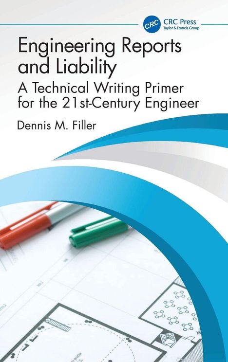 "Engineering Reports and Liability" von Dennis M. Filler. Zwei Stifte liegen auf Konstruktionsplänen.