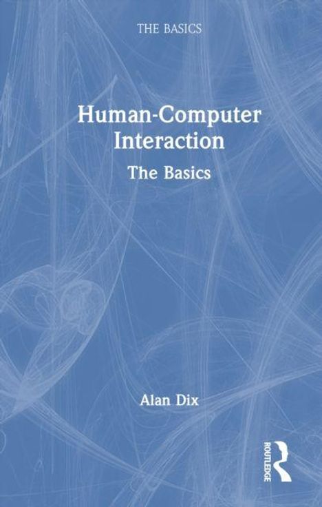 Text: "Human-Computer Interaction: The Basics" von Alan Dix. Dekorativer, abstrakter Hintergrund in hellblau. Routledge-Logo.