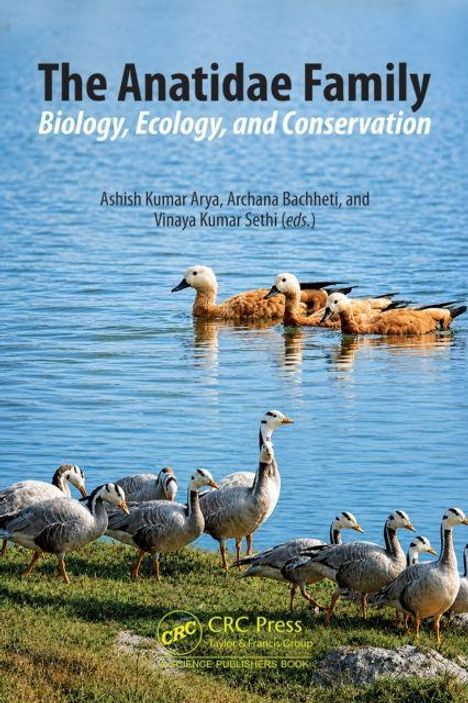 "The Anatidae Family: Biology, Ecology, and Conservation" von Ashish Kumar Arya, Archana Bachheti, Vinaya Kumar Sethi. Im Vordergrund schwimmende Enten.