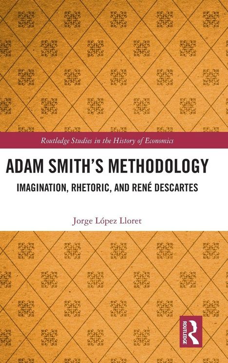 Text: "Adam Smith’s Methodology: Imagination, Rhetoric, and René Descartes." Dekoratives Muster auf braunem Hintergrund.