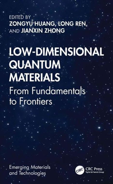 "Low-Dimensional Quantum Materials: From Fundamentals to Frontiers" von Zongyu Huang, Long Ren und Jianxin Zhong. Sternenhintergrund.