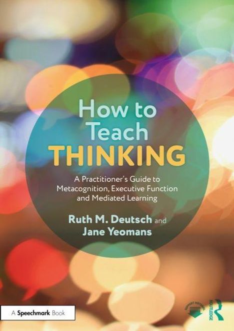 „How to Teach Thinking“ von Ruth M. Deutsch und Jane Yeomans. Verschwommene, bunte Lichtkreise im Hintergrund.