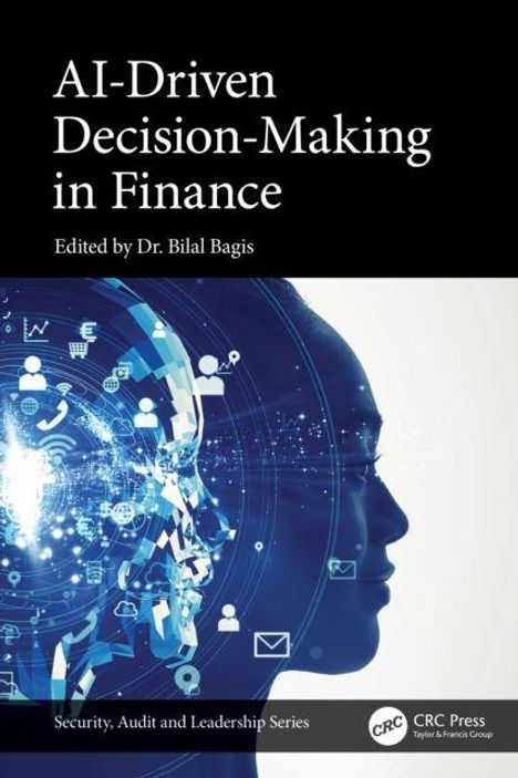 "AI-Driven Decision-Making in Finance" von Dr. Bilal Bagis. Illustration: Menschliches Profil mit digitalen Elementen.
