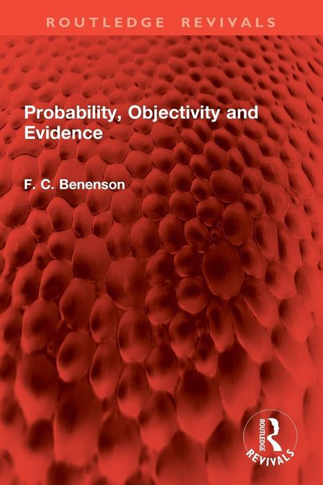 "Routledge Revivals", "Probability, Objectivity and Evidence", "F. C. Benenson"; rote, strukturierte Oberfläche.
