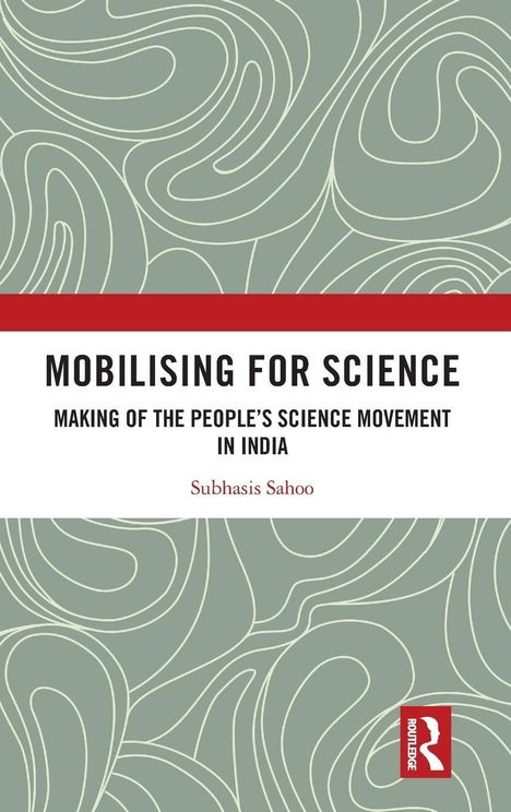 „MOBILIZING FOR SCIENCE: Making of the People’s Science Movement in India“ von Subhasis Sahoo. Abstraktes Muster, Logo.