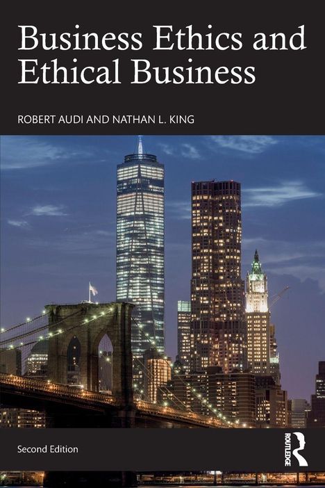 „Business Ethics and Ethical Business“ von Robert Audi und Nathan L. King. Skyline mit beleuchteten Hochhäusern und Brücke.