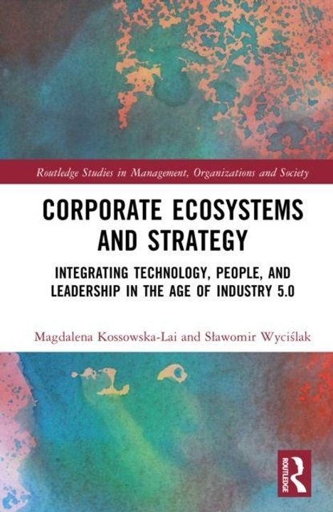 „Corporate Ecosystems and Strategy“. Autor: Magdalena Kossowska-Lai, Sławomir Wyciślak. Bunte abstrakte Muster im Hintergrund.
