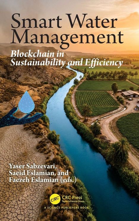 „Smart Water Management: Blockchain in Sustainability and Efficiency“ von Yaser Sabzevari u.a. zeigt einen Fluss in trockener Landschaft.