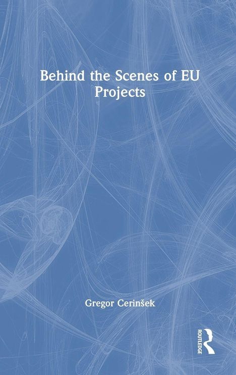 "Behind the Scenes of EU Projects" und "Gregor Cerinšek". Blaues, abstraktes Hintergrundmuster. Routledge-Logo unten rechts.