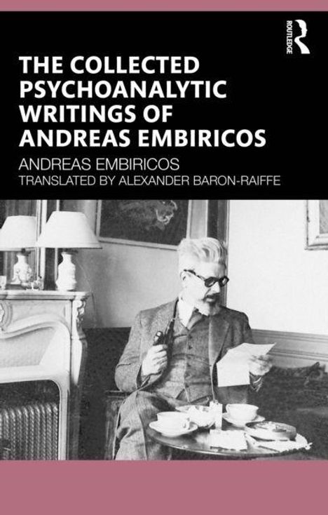 "The Collected Psychoanalytic Writings of Andreas Embiricos. Schwarz-weiß Bild eines Mannes im Anzug, sitzend mit Buch."