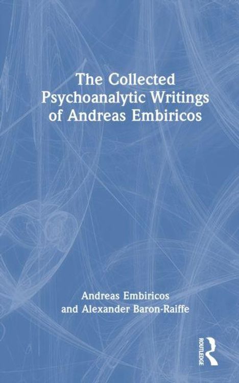 "The Collected Psychoanalytic Writings of Andreas Embiricos." Blaues Cover mit abstrakten weißen Linien und Routledge-Logo.
