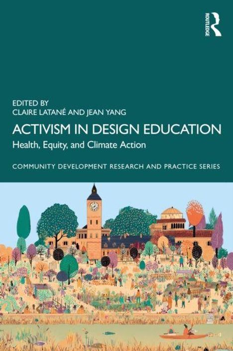"Activism in Design Education: Health, Equity, and Climate Action" von Claire Latané und Jean Yang; bunte Parklandschaft.