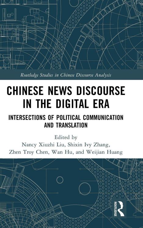 "Chinese News Discourse in the Digital Era" von Liu, Zhang, Chen, Hu und Huang. Blaues technisches Muster im Hintergrund.