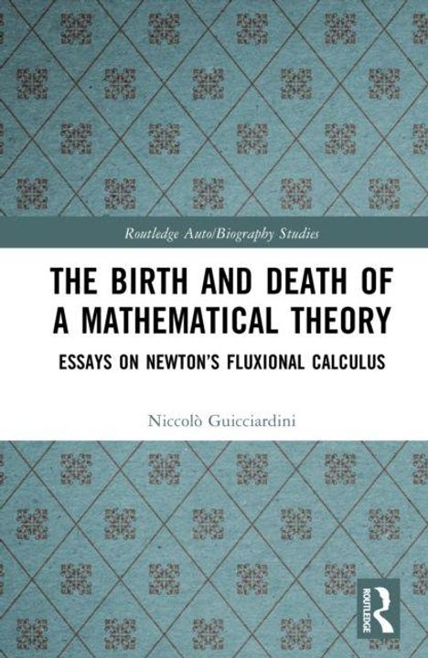 Titel: The Birth and Death of a Mathematical Theory. Hintergrund: Blaues Muster, Logo in der Ecke.
