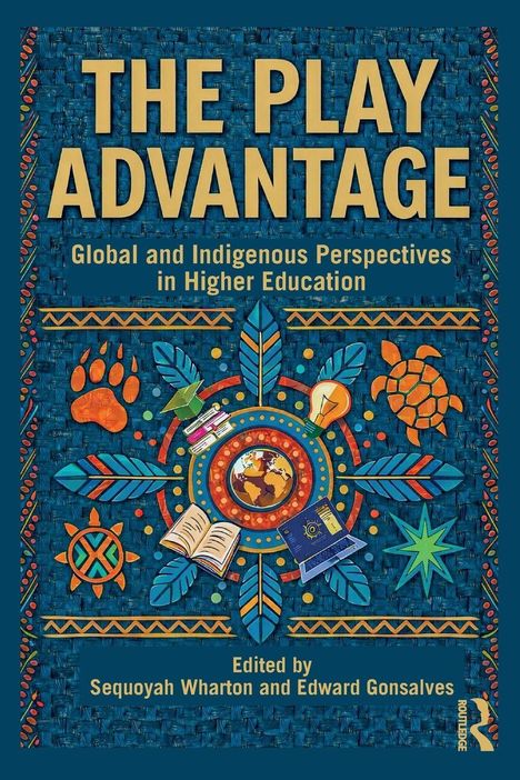 "The Play Advantage: Global and Indigenous Perspectives in Higher Education" in großen Buchstaben. Farbe: Blau und Orange.