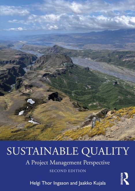"SUSTAINABLE QUALITY: A Project Management Perspective, SECOND EDITION, Helgi Thor Ingason and Jaakko Kujala. Landschaft mit Bergen."