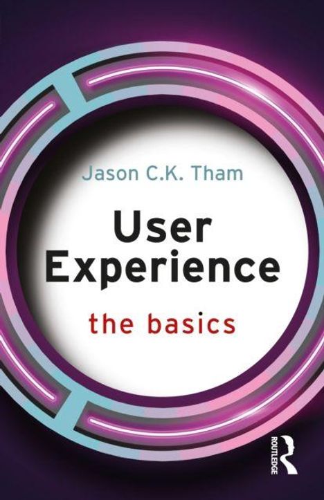 "Jason C.K. Tham, User Experience: the basics." Farbenfrohe Kreise als Hintergrund, Logo rechts unten.