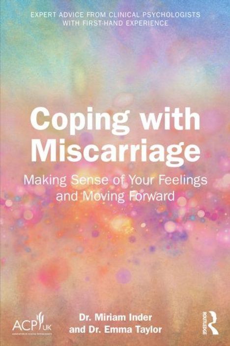 Buchcover: "Coping with Miscarriage: Making Sense of Your Feelings and Moving Forward" von Dr. Miriam Inder und Dr. Emma Taylor.