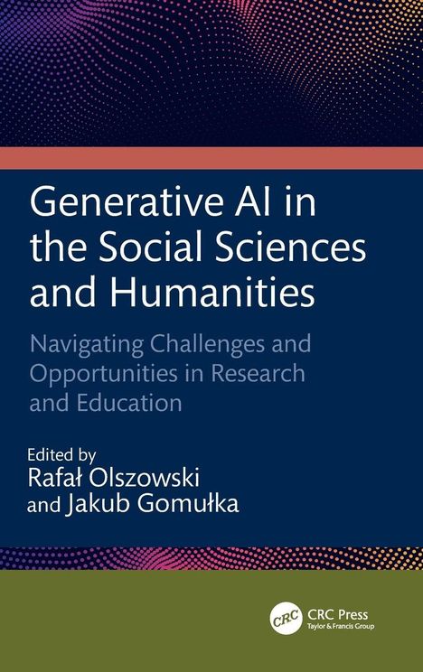 „Generative AI in the Social Sciences and Humanities“, Herausgeber: Rafał Olszowski, Jakub Gomułka. Punktmuster oben.