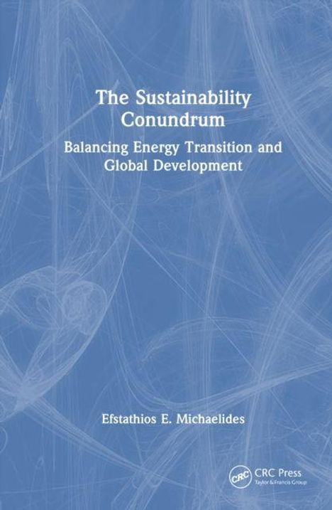 Text: "The Sustainability Conundrum: Balancing Energy Transition and Global Development" von Efstathios E. Michaelides. Blauer Hintergrund mit weißen Linien.