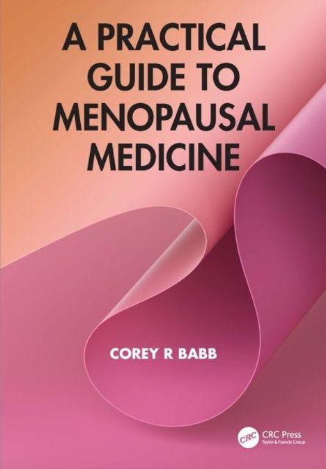 "A Practical Guide to Menopausal Medicine" von Corey R Babb; rosa Hintergrund mit geschwungener Papieroptik.