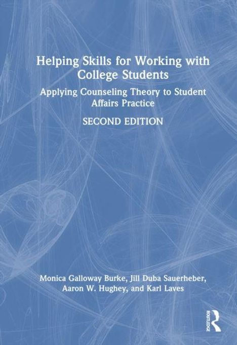 Titel: "Helping Skills for Working with College Students: Applying Counseling Theory to Student Affairs Practice, Second Edition". Unten sind die Autoren genannt. Blauer Hintergrund mit abstrakten Linien und Routledge-Logo.